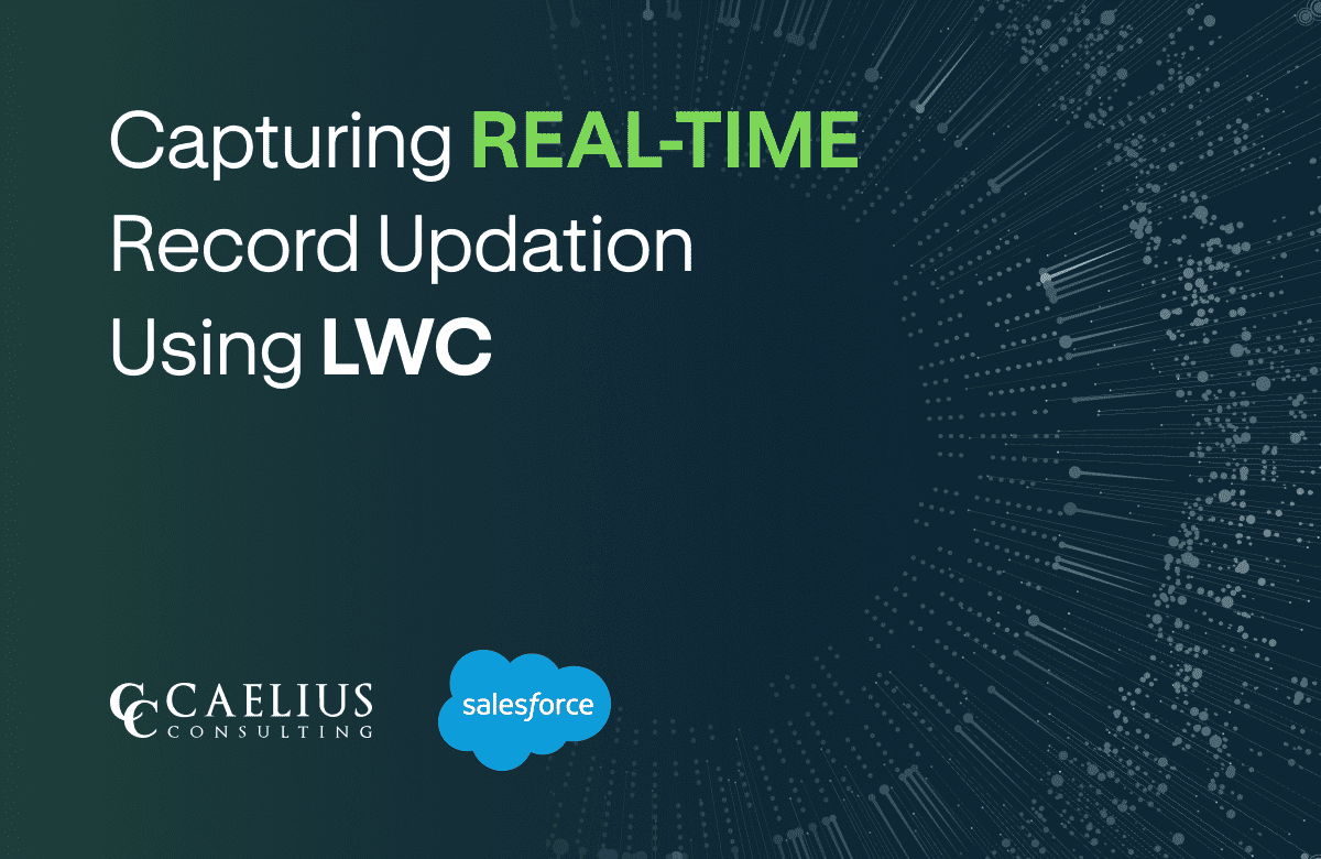 Capturing Real-time Record Updation Using LWC